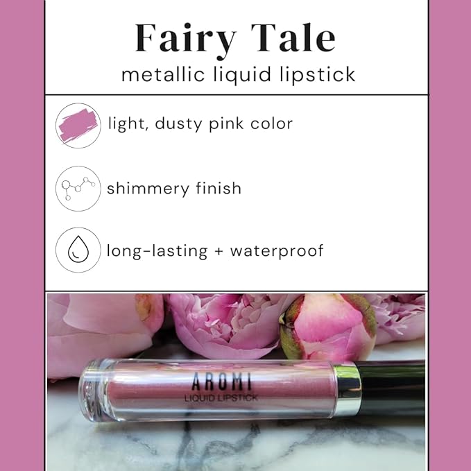 Aromi Metallic Matte Liquid Lipstick | Dusty Pink, Light Rosy Mauve Lip Color with Shimmery Finish, Long-lasting, Waterproof, Vegan, Cruelty-free (Fairy Tale)