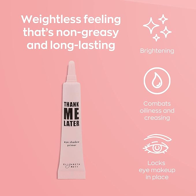 Elizabeth Mott - Thank Me Later Eye Primer Wear - 10 g