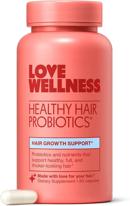 Love Wellness Healthy Hair Probiotics | Support Hair Growth with Biotin and Vitamin B12 & B6 | Supplement for Healthy Scalp & Thicker, Fuller Looking Hair | Safe & Effective | 30 Capsules