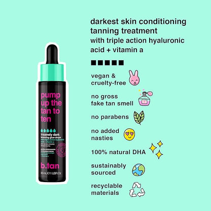 b.tan Darkest Self Tanning Drops for Face & Body | Pump Up the Tan to Ten - Insanely Dark Gradual Sunless Tanner Bronzing Glow Drops, Vegan, Cruelty Free, 1.0 Fl Oz